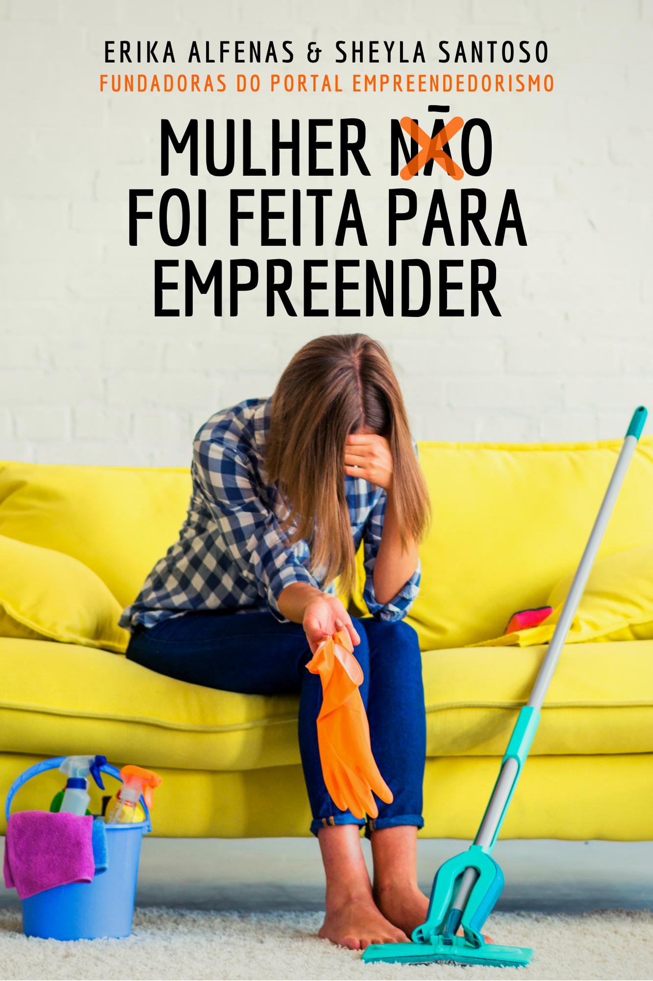 Mulher NÃO foi feita para empreender_Oficial_Capa